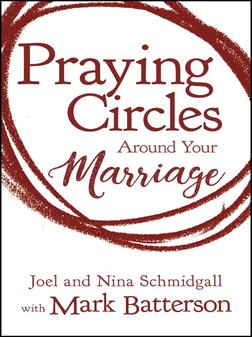Title details for Praying Circles around Your Marriage by Joel Schmidgall - Wait list